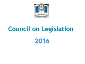 Council on Legislation 2016 What is Council on