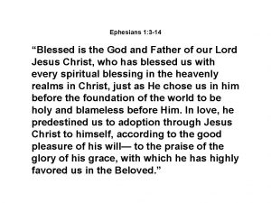 Ephesians 1 3 14 Blessed is the God