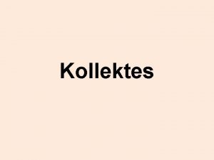 Kollektes Wat beteken die woord kollekte Dit is