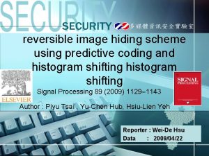 reversible image hiding scheme using predictive coding and