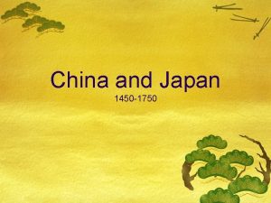 China and Japan 1450 1750 China Ming Dynasty
