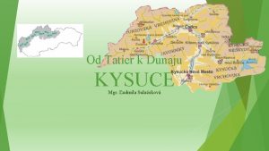 Od Tatier k Dunaju KYSUCE Mgr udmila Sulaekov