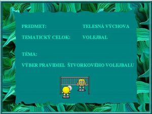 PREDMET TELESN VCHOVA TEMATICK CELOK VOLEJBAL TMA VBER