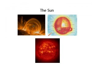 The Sun Sun Fact Sheet The Sun is