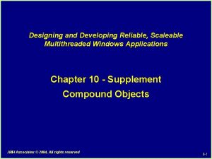 Designing and Developing Reliable Scaleable Multithreaded Windows Applications