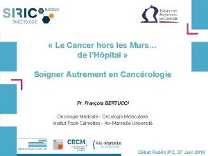 Le Cancer hors les Murs de lHpital Soigner