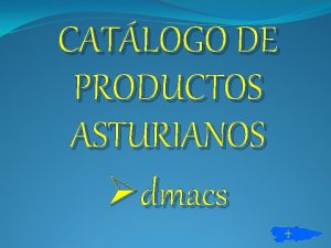 CATLOGO DE PRODUCTOS ASTURIANOS dmacs CARAJITOS Los carajitos