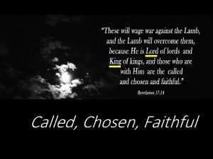 Called Chosen Faithful The Called Eph 4 4