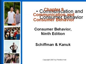 Chapter 9 Communication and Consumer Behavior Ninth Edition