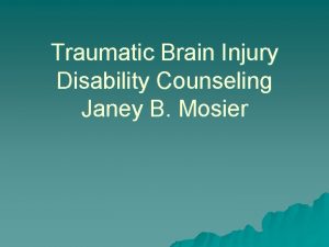 Traumatic Brain Injury Disability Counseling Janey B Mosier