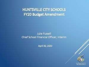 HUNTSVILLE CITY SCHOOLS FY 20 Budget Amendment Julie