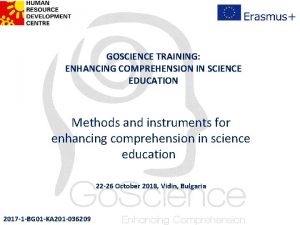 GOSCIENCE TRAINING ENHANCING COMPREHENSION IN SCIENCE EDUCATION Methods