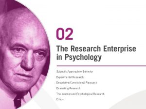 Scientific Approach to Behavior Experimental Research DescriptiveCorrelational Research