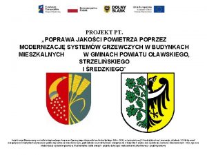 PROJEKT PT POPRAWA JAKOCI POWIETRZA POPRZEZ MODERNIZACJ SYSTEMW