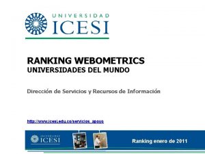 RANKING WEBOMETRICS UNIVERSIDADES DEL MUNDO Direccin de Servicios