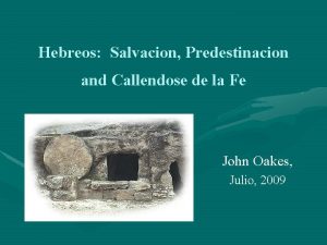 Hebreos Salvacion Predestinacion and Callendose de la Fe