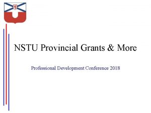 NSTU Provincial Grants More Professional Development Conference 2018