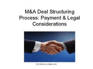 MA Deal Structuring Process Payment Legal Considerations 2011