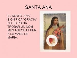 SANTA ANA EL NOM D ANA SIGNIFICA GRCIA