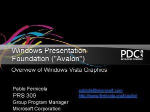 Windows Presentation Foundation Avalon Overview of Windows Vista