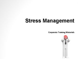 Stress Management Corporate Training Materials Module One Getting