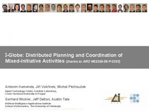 IGLOBE Distributed Planning and Coordination IGlobe Distributed Planning