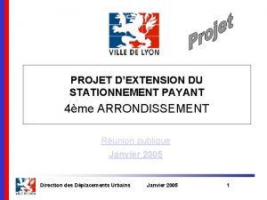 PROJET DEXTENSION DU STATIONNEMENT PAYANT 4me ARRONDISSEMENT Runion