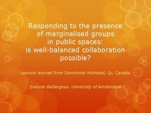 Responding to the presence of marginalised groups in