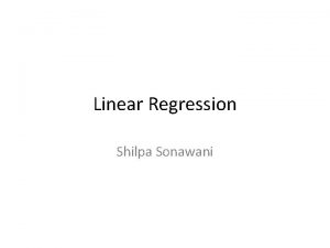 Linear Regression Shilpa Sonawani Machine learning Machine learning