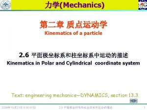 Mechanics Kinematics of a particle 2 6 Kinematics