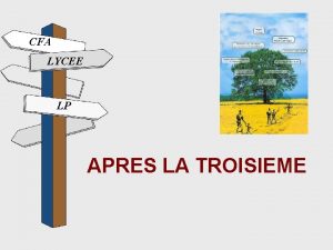 CFA LYCEE LP APRES LA TROISIEME 2 moments