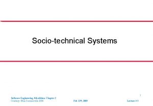 Sociotechnical Systems 1 Software Engineering 8 th edition