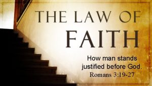 How man stands justified before God Romans 3
