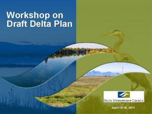 Workshop on Draft Delta Plan April 14 15