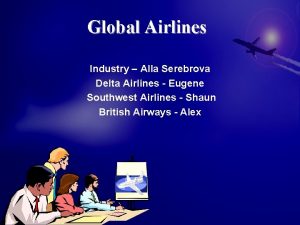 Global Airlines Industry Alla Serebrova Delta Airlines Eugene