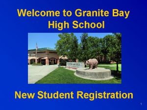 Welcome to Granite Bay High School New Student
