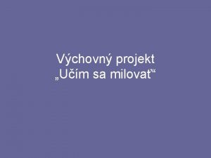 Vchovn projekt Um sa milova Dve postaviky klaunov