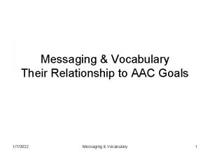 Messaging Vocabulary Their Relationship to AAC Goals 172022