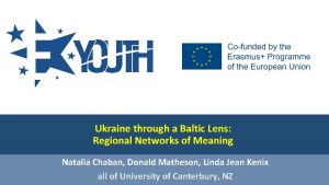 Ukraine through a Baltic Lens Regional Networks of