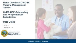 North Carolina COVID19 Vaccine Management System CVMS HCP