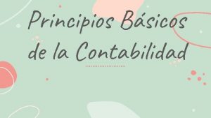 Principios Bsicos de la Contabilidad Qu son Son