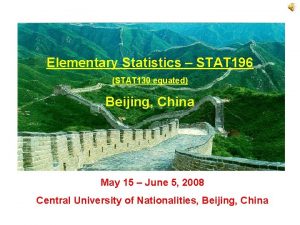 Elementary Statistics STAT 196 STAT 130 equated Beijing