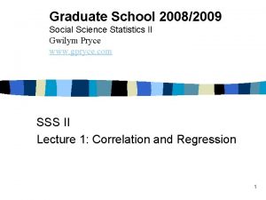 Graduate School 20082009 Social Science Statistics II Gwilym