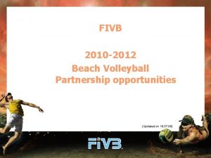 FIVB 2010 2012 Beach Volleyball Partnership opportunities Updated
