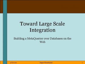 Toward Large Scale Integration Building a Meta Querier