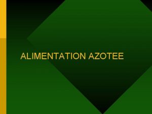 ALIMENTATION AZOTEE 1 Introduction 2 Utilisation digestive des