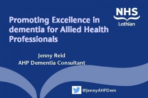 Promoting Excellence in dementia for Allied Health Professionals