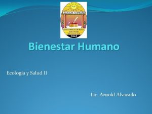 Bienestar Humano Ecologa y Salud II Lic Arnold