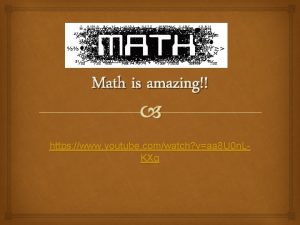 Math is amazing https www youtube comwatch vaa
