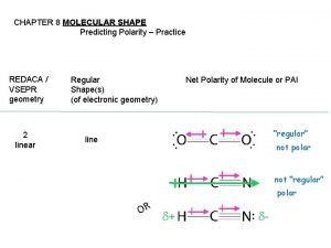 CHAPTER 8 MOLECULAR SHAPE Predicting Polarity Practice REDACA